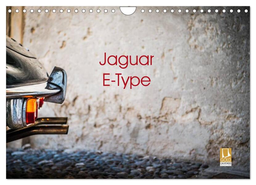 Jaguar E-Type 2024 (Wandkalender 2024 DIN A4 quer) CALVENDO Monatskalender