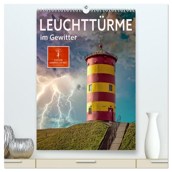 Leuchttürme im Gewitter (hochwertiger Premium Wandkalender 2024 DIN A2 hoch) Kunstdruck in Hochglanz