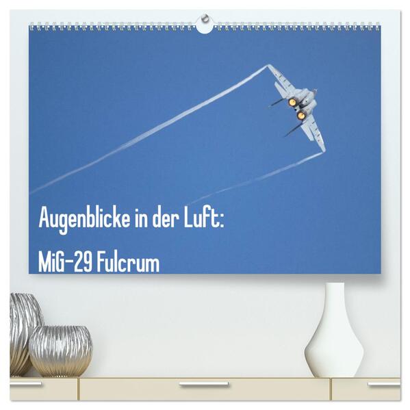 Augenblicke in der Luft: MiG-29 Fulcrum (hochwertiger Premium Wandkalender 2024 DIN A2 quer) Kunstdruck in Hochglanz