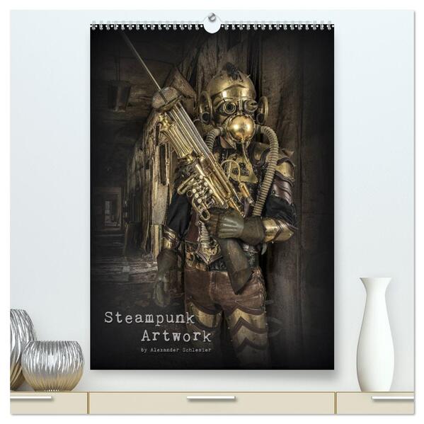 Steampunk Artwork (hochwertiger Premium Wandkalender 2024 DIN A2 hoch) Kunstdruck in Hochglanz