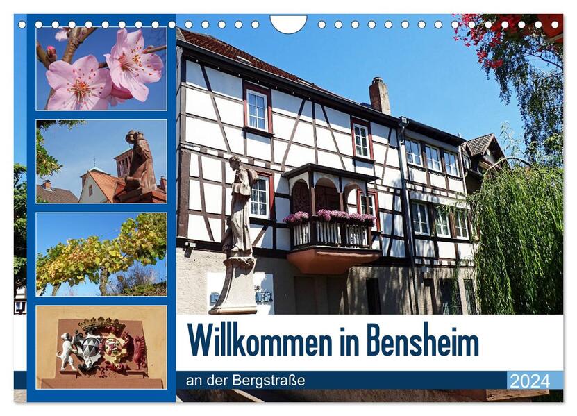 Willkommen in Bensheim an der Bergstraße (Wandkalender 2024 DIN A4 quer) CALVENDO Monatskalender