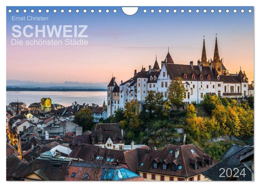 Schweiz - Die schönsten Städte (Wandkalender 2024 DIN A4 quer) CALVENDO Monatskalender