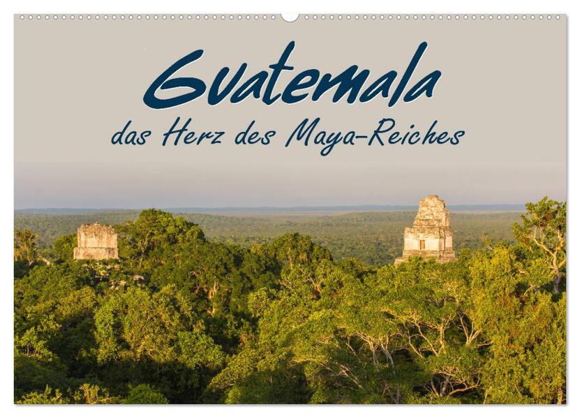 Guatemala - das Herz des Mayareiches (Wandkalender 2024 DIN A2 quer) CALVENDO Monatskalender