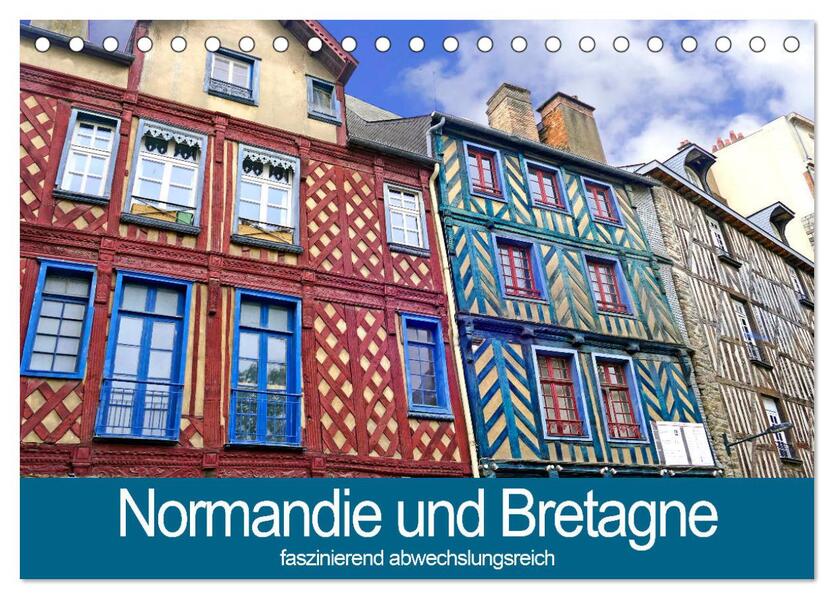 Normandie und Bretagne-faszinierend abwechslungsreich (Tischkalender 2024 DIN A5 quer) CALVENDO Monatskalender