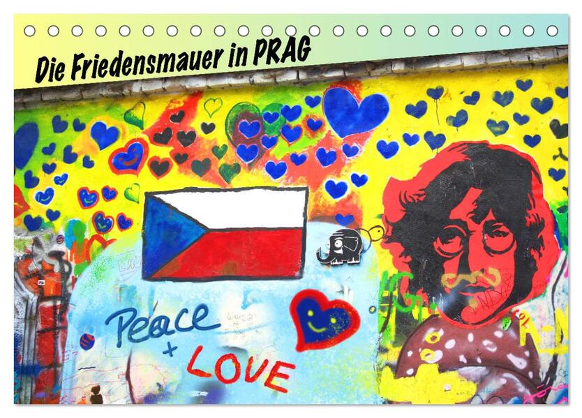 Die Friedensmauer in Prag (Tischkalender 2024 DIN A5 quer) CALVENDO Monatskalender