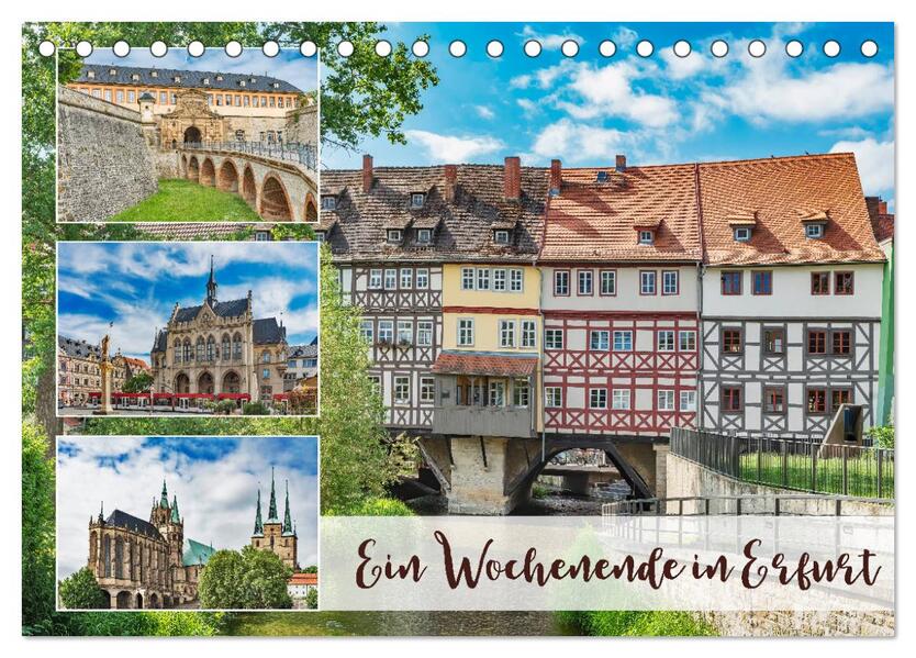 Ein Wochenende in Erfurt (Tischkalender 2024 DIN A5 quer) CALVENDO Monatskalender