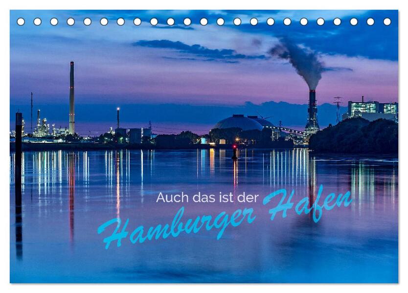 Auch das ist der Hamburger Hafen (Tischkalender 2024 DIN A5 quer) CALVENDO Monatskalender