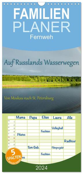 Familienplaner 2024 - Fernweh - Auf Russlands Wasserwegen mit 5 Spalten (Wandkalender 21 x 45 cm) CALVENDO
