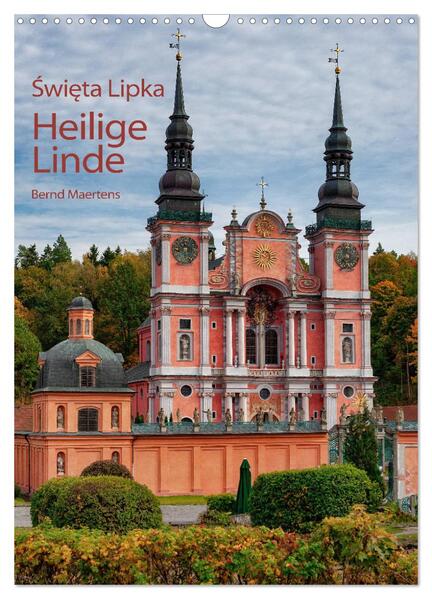 Basilika Heilige Linde in Polen (Wandkalender 2024 DIN A3 hoch) CALVENDO Monatskalender