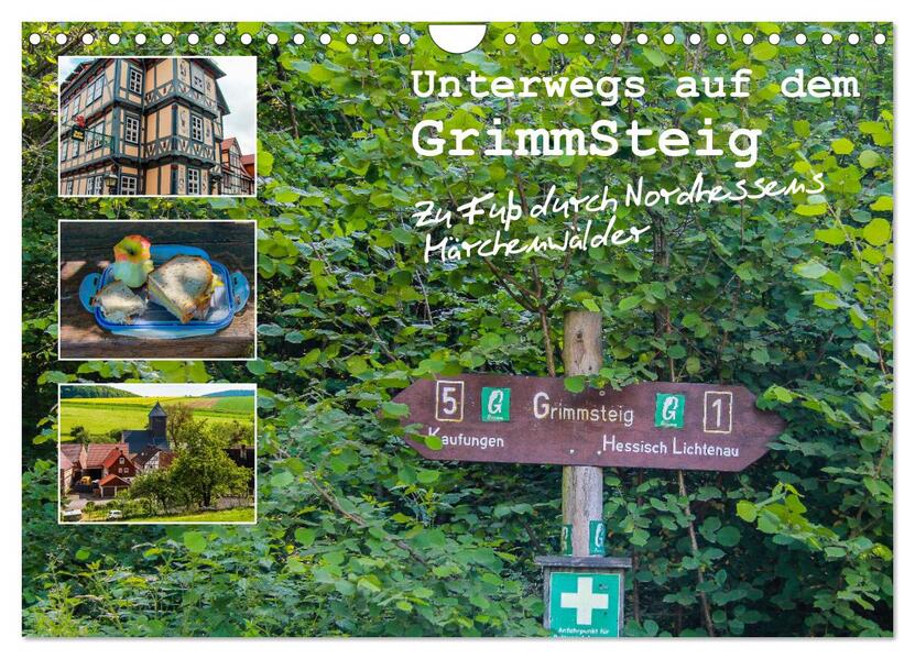 Unterwegs auf dem GrimmSteig - Zu Fuß durch Nordhessens Märchenwälder (Wandkalender 2024 DIN A4 quer) CALVENDO Monatskalender