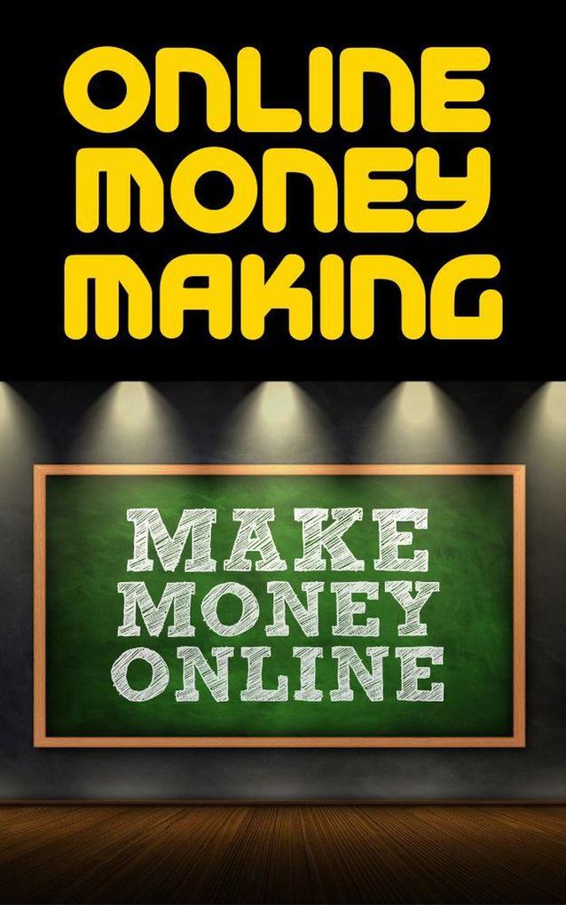 Online Money Making: Unlocking the Path to Financial Freedom in the Digital Age