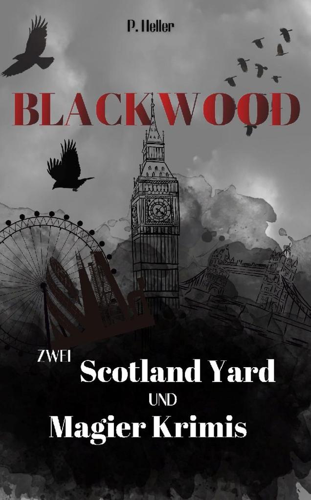 Blackwood - Zwei Scotland Yard und Magier Krimis