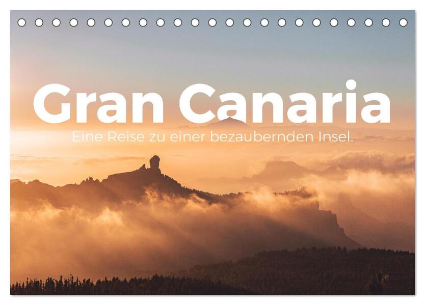 Gran Canaria - Eine Reise zu einer bezaubernden Insel. (Tischkalender 2024 DIN A5 quer) CALVENDO Monatskalender