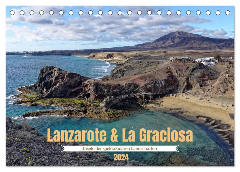 Lanzarote & La Graciosa - Inseln der spektakulären Landschaften (Tischkalender 2024 DIN A5 quer) CALVENDO Monatskalender