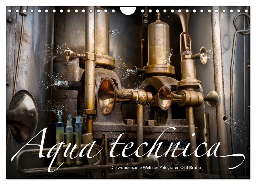 Aqua technica - Die wundersame Welt des Fotografen Olaf Bruhn (Wandkalender 2024 DIN A4 quer) CALVENDO Monatskalender