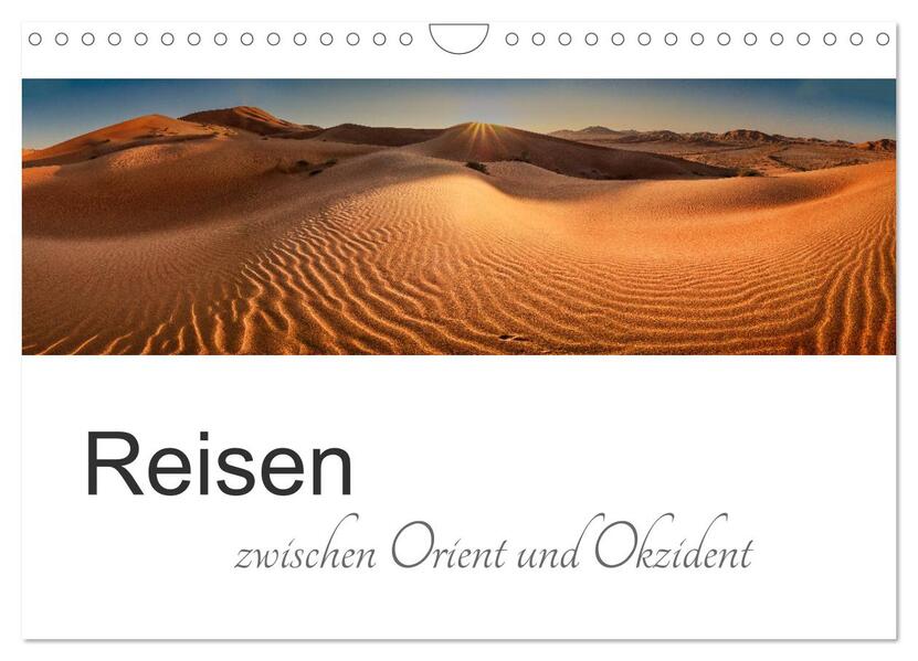 Reisen zwischen Orient und Okzident (Wandkalender 2024 DIN A4 quer) CALVENDO Monatskalender