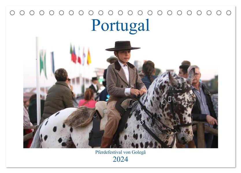 Portugal - Pferdefestival von Golegã (Tischkalender 2024 DIN A5 quer) CALVENDO Monatskalender
