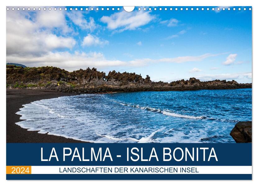 La Palma - Isla Bonita - Landschaften der Kanarischen Insel (Wandkalender 2024 DIN A3 quer) CALVENDO Monatskalender