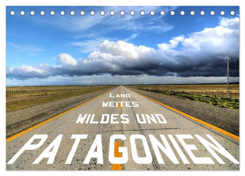 Patagonien - wildes und weites Land (Tischkalender 2024 DIN A5 quer) CALVENDO Monatskalender