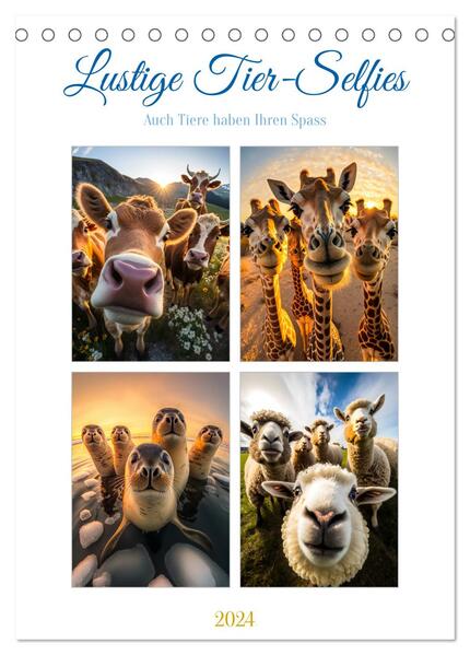 Lustige Tier-Selfies (Tischkalender 2024 DIN A5 hoch) CALVENDO Monatskalender