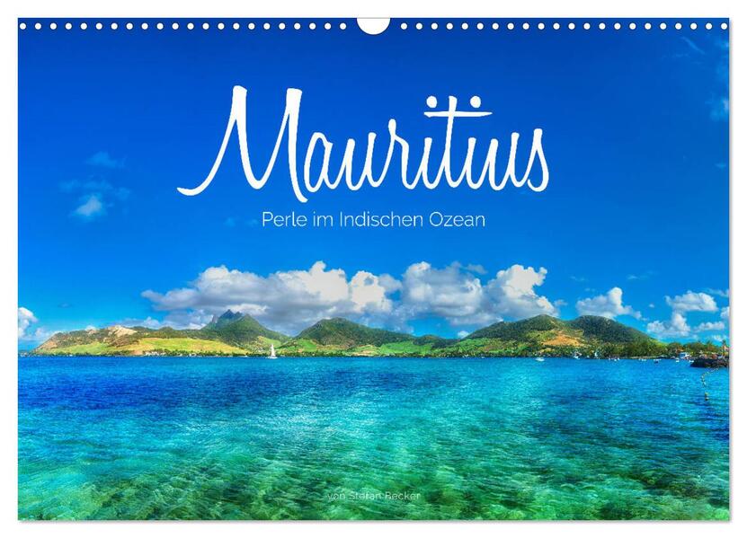Mauritius - Perle im Indischen Ozean (Wandkalender 2024 DIN A3 quer) CALVENDO Monatskalender
