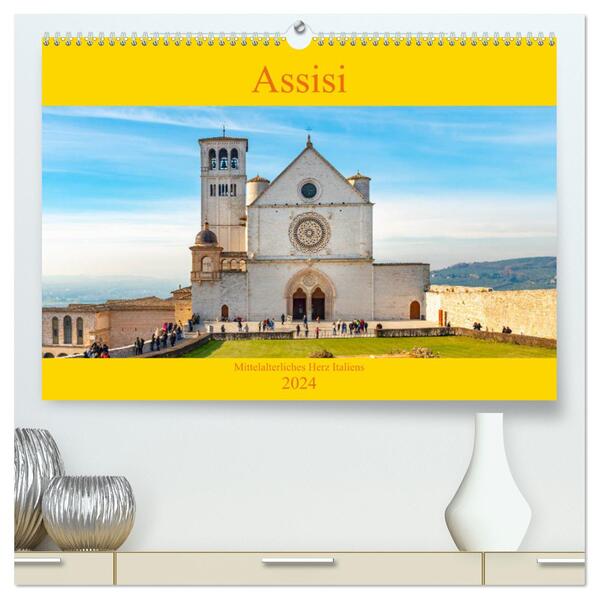 Assisi - Mittelalterliches Herz Italiens (hochwertiger Premium Wandkalender 2024 DIN A2 quer) Kunstdruck in Hochglanz