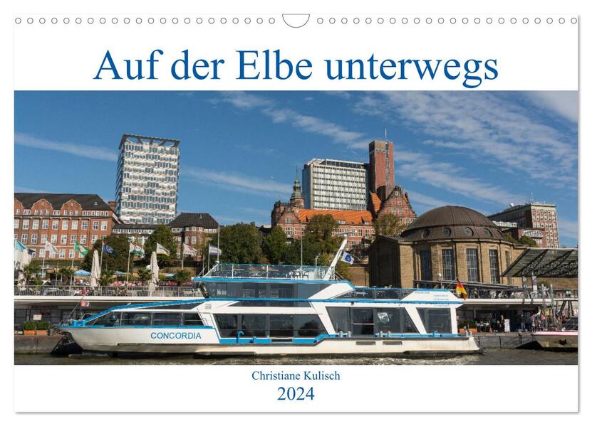 Auf der Elbe unterwegs (Wandkalender 2024 DIN A3 quer) CALVENDO Monatskalender