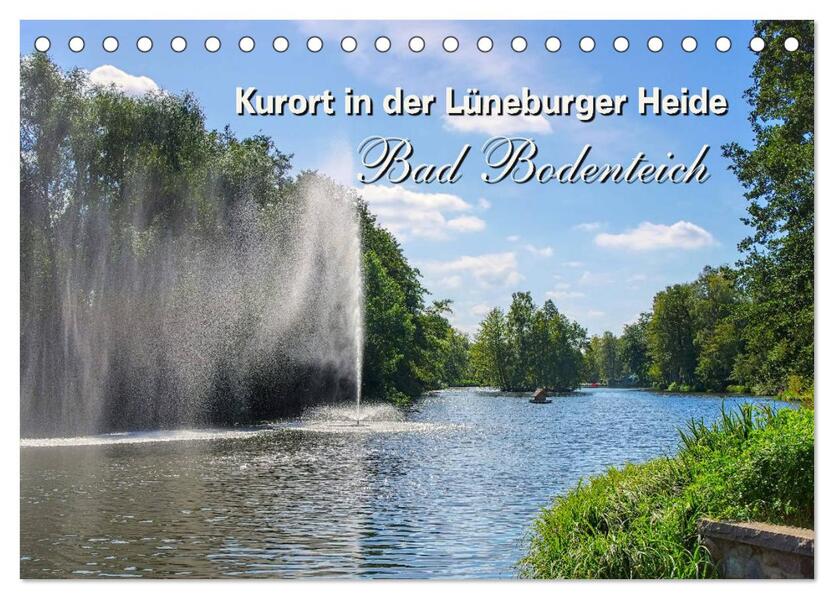 Bad Bodenteich - Kurort in der Lüneburger Heide (Tischkalender 2024 DIN A5 quer) CALVENDO Monatskalender