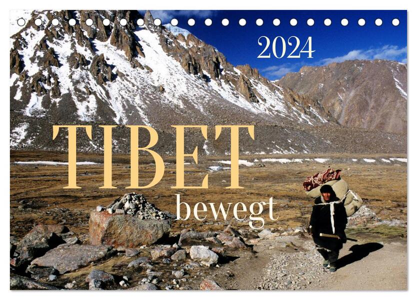 Tibet bewegt (Tischkalender 2024 DIN A5 quer) CALVENDO Monatskalender