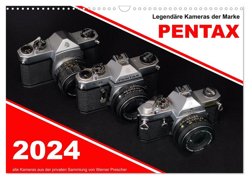 Legendäre Kameras der Marke Pentax (Wandkalender 2024 DIN A3 quer) CALVENDO Monatskalender