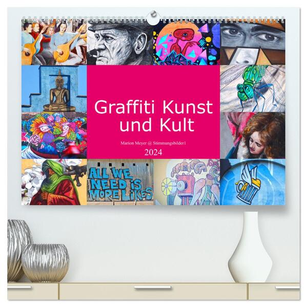 Graffiti Kunst und Kult (hochwertiger Premium Wandkalender 2024 DIN A2 quer) Kunstdruck in Hochglanz