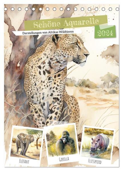 Schöne Aquarelle. Darstellungen von Afrikas Wildtieren (Tischkalender 2024 DIN A5 hoch) CALVENDO Monatskalender