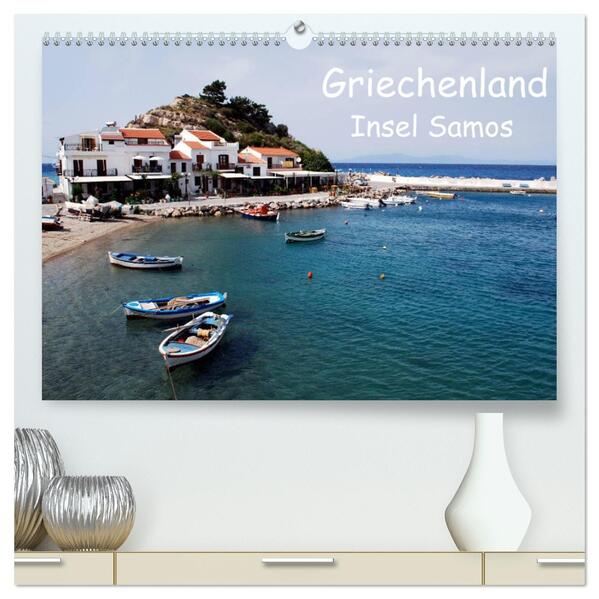 Griechenland - Insel Samos (hochwertiger Premium Wandkalender 2024 DIN A2 quer) Kunstdruck in Hochglanz