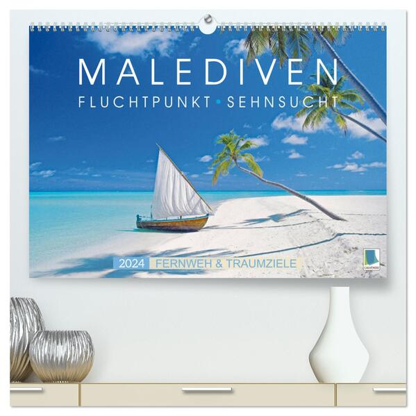 Die Malediven: Fluchtpunkt Sehnsucht (hochwertiger Premium Wandkalender 2024 DIN A2 quer) Kunstdruck in Hochglanz