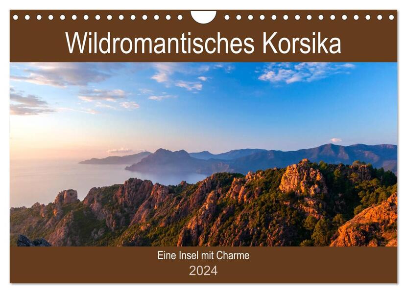 Wildromatisches Korsika (Wandkalender 2024 DIN A4 quer) CALVENDO Monatskalender