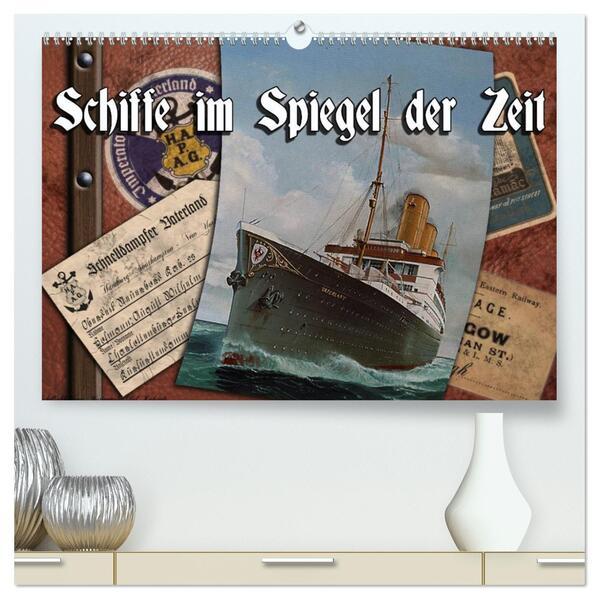 Schiffe im Spiegel ihrer Zeit (hochwertiger Premium Wandkalender 2024 DIN A2 quer) Kunstdruck in Hochglanz