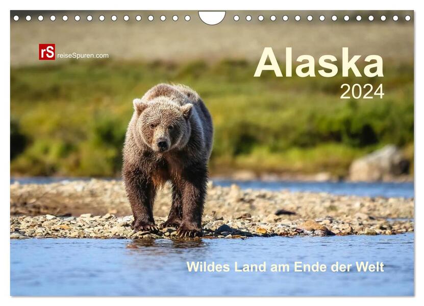 Alaska 2024 Wildes Land am Ende der Welt (Wandkalender 2024 DIN A4 quer) CALVENDO Monatskalender