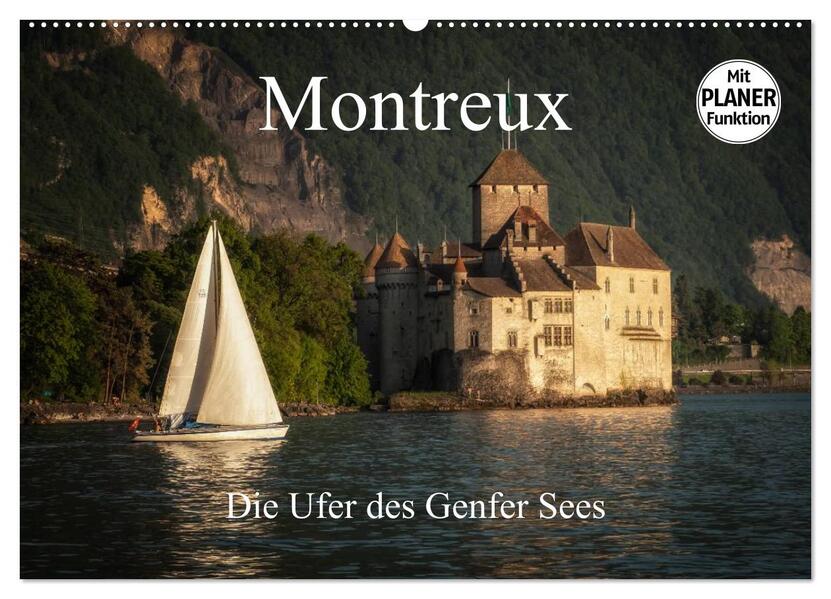 Montreux - Die Ufer des Genfer Sees (Wandkalender 2024 DIN A2 quer) CALVENDO Monatskalender