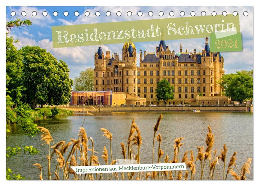 Residenzstadt Schwerin - Impressionen aus Mecklenburg-Vorpommern (Tischkalender 2024 DIN A5 quer) CALVENDO Monatskalender