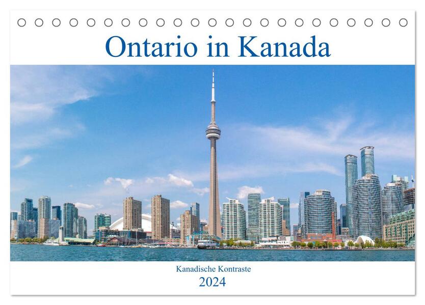 Ontario in Kanada - Kanadische Kontraste (Tischkalender 2024 DIN A5 quer) CALVENDO Monatskalender