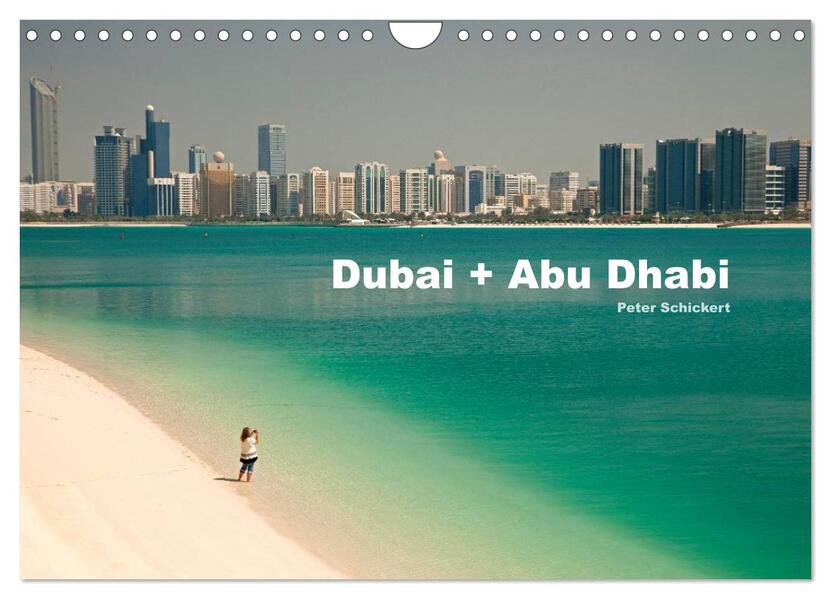Dubai und Abu Dhabi (Wandkalender 2024 DIN A4 quer) CALVENDO Monatskalender