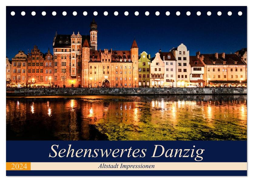 Sehenswertes Danzig (Tischkalender 2024 DIN A5 quer) CALVENDO Monatskalender