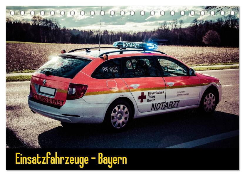 Einsatzfahrzeuge - Bayern (Tischkalender 2024 DIN A5 quer) CALVENDO Monatskalender