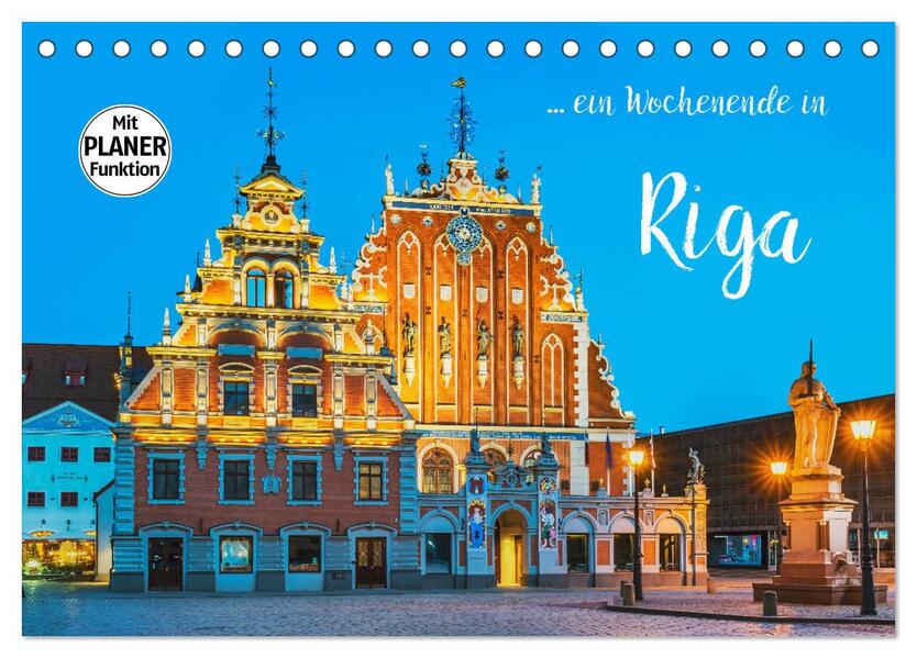 Ein Wochenende in Riga (Tischkalender 2024 DIN A5 quer) CALVENDO Monatskalender