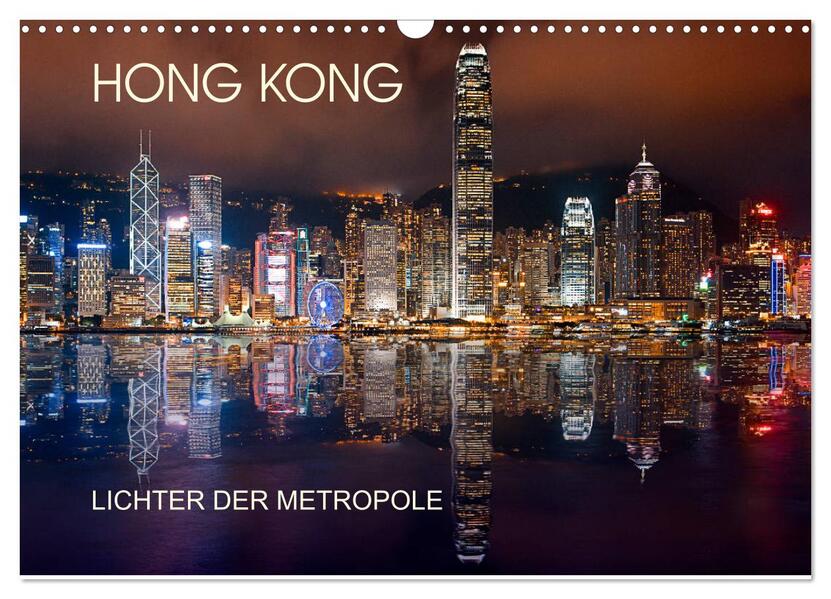 Hong Kong Citylights (Wandkalender 2024 DIN A3 quer) CALVENDO Monatskalender