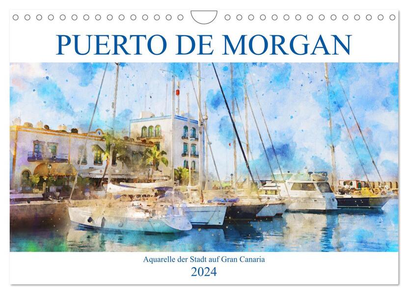 Puerto de Morgan - Aquarell der Hafenstadt auf Gran Canaria (Wandkalender 2024 DIN A4 quer) CALVENDO Monatskalender