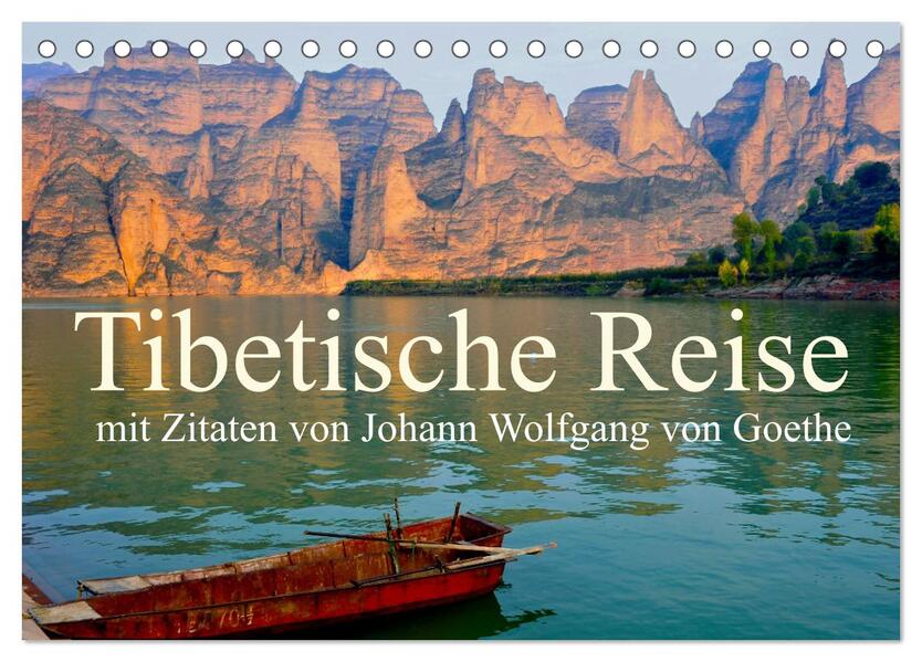 Tibetische Reise mit Zitaten von Johann Wolfgang von Goethe (Tischkalender 2024 DIN A5 quer) CALVENDO Monatskalender