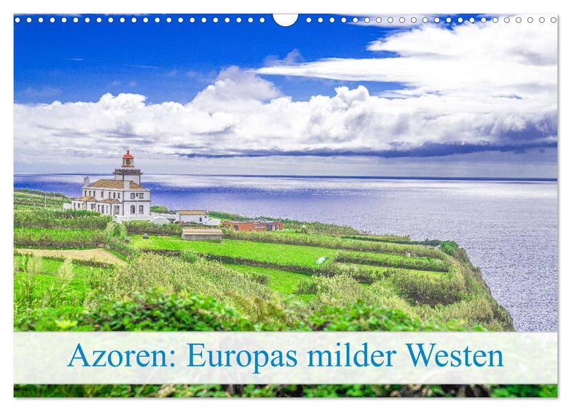 Azoren: Europas milder Westen (Wandkalender 2024 DIN A3 quer) CALVENDO Monatskalender