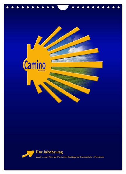 Jakobsweg - Camino Francés (Wandkalender 2024 DIN A4 hoch) CALVENDO Monatskalender