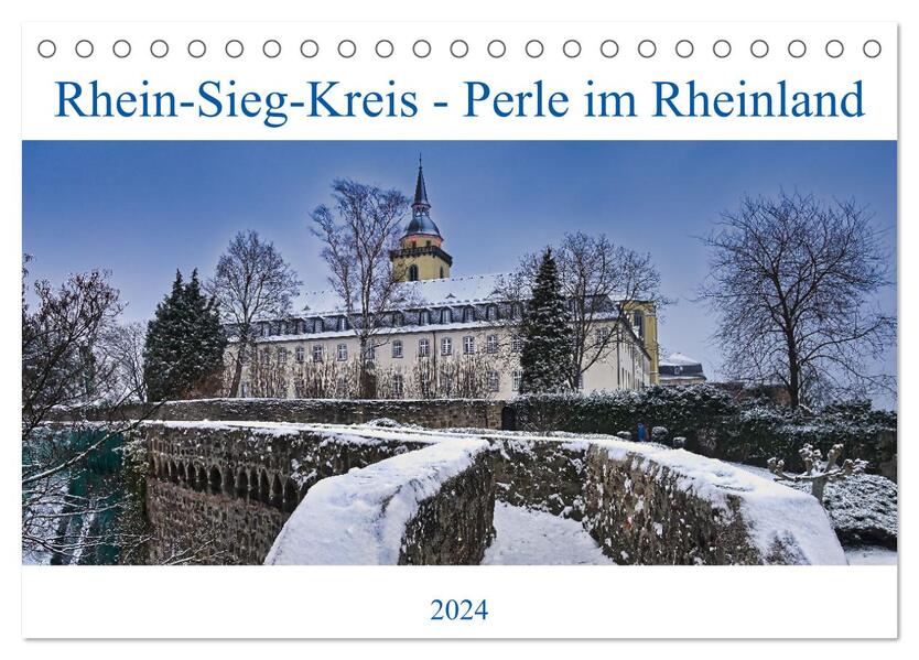 Rhein-Sieg-Kreis - Perle im Rheinland (Tischkalender 2024 DIN A5 quer) CALVENDO Monatskalender